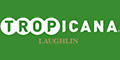 Tropicana Laughlin