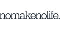 nomakenolife